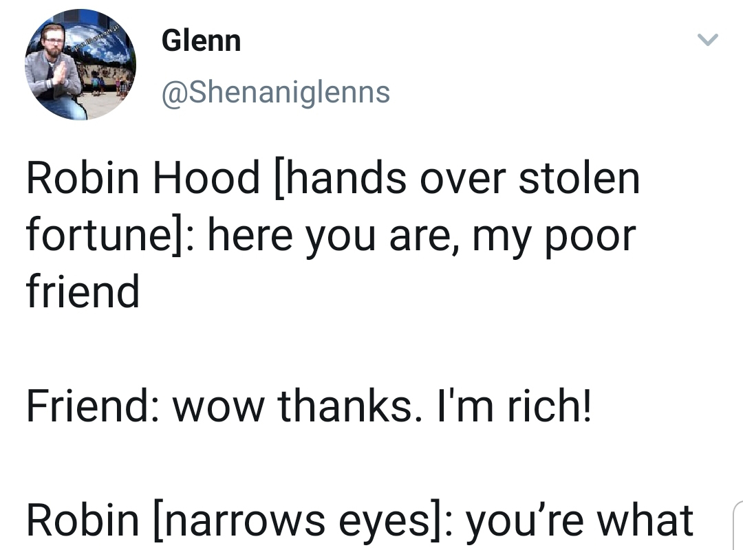 automated theorem proving - Glenn Glenn Robin Hood hands over stolen fortune here you are, my poor friend Friend wow thanks. I'm rich! Robin narrows eyes you're what