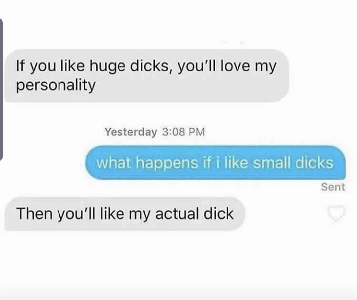 dirty meme - diagram - If you huge dicks, you'll love my personality Yesterday what happens if i small dicks Sent Then you'll my actual dick