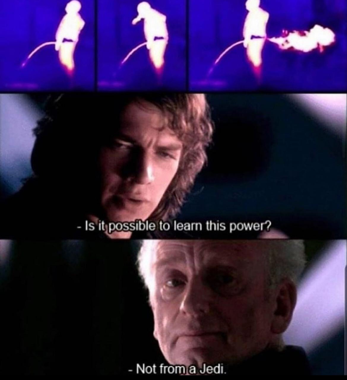 not from a jedi meme - Is it possible to learn this power? Not from a Jedi.