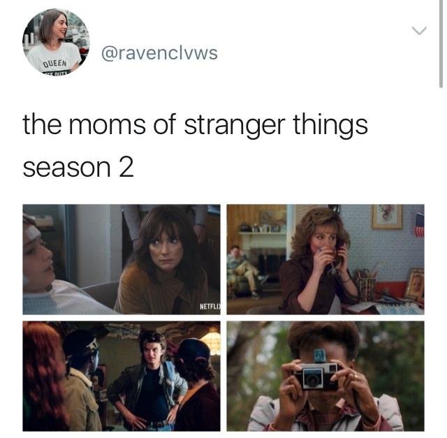 stranger things jokes - Queen Reute the moms of stranger things season 2 Netflix