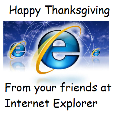 internet explorer courage - Happy Thanksgiving e From your friends at Internet Explorer