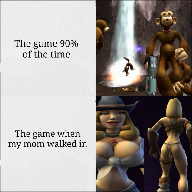 funny gaming memes - The game 90% of the time The game when my mom walked in