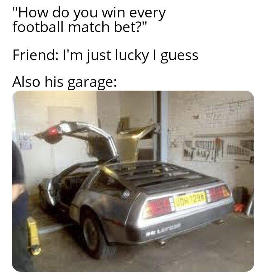 delorean dmc 12 - "How do you win every football match bet?" Friend I'm just lucky I guess Also his garage