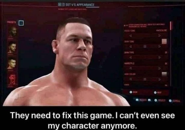 funny video game memes - They need to fix this game. I can't even see my character anymore. cyberpunk 2077 john cena