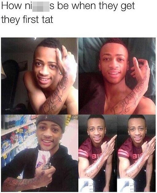 guys get their first tattoo meme - How ni s be when they get they first tat Bw Cos