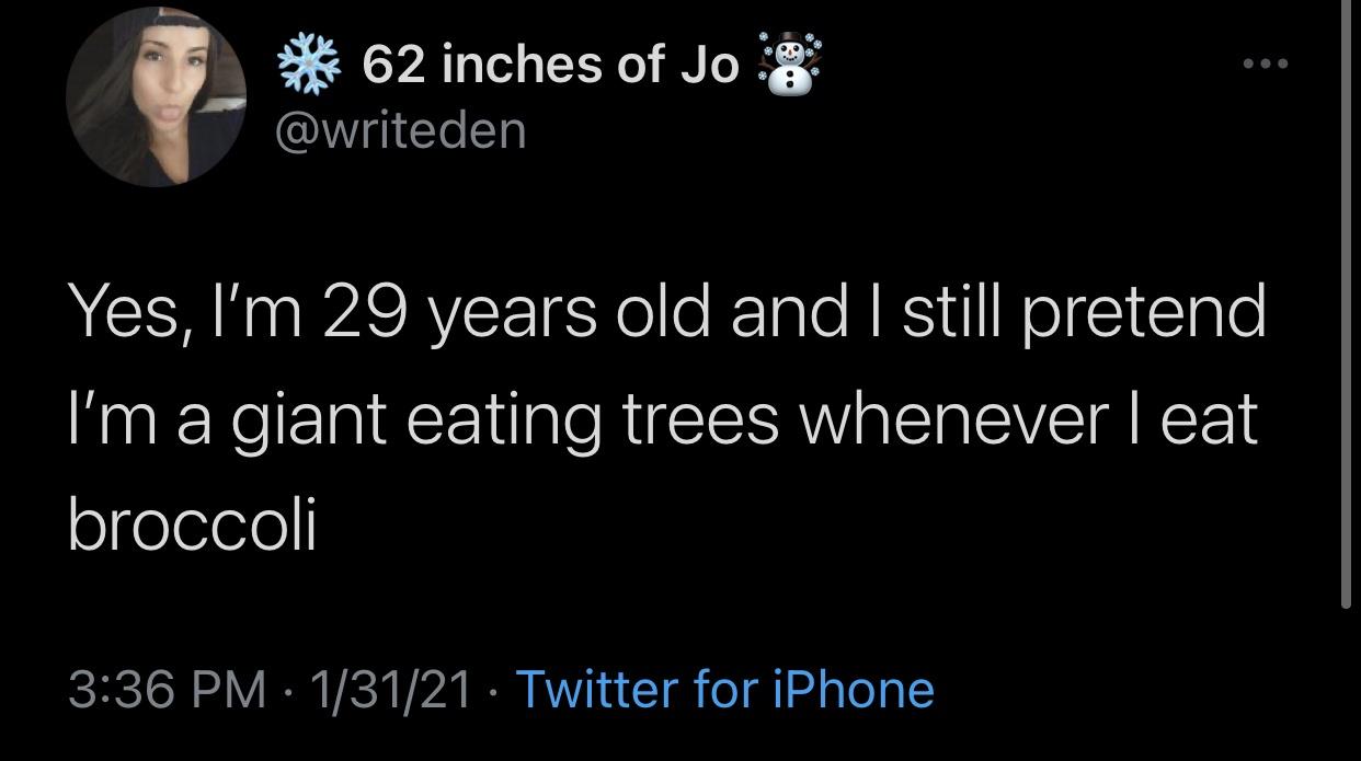whitney cummings chris delia tweet - 62 inches of Jo Yes, I'm 29 years old and I still pretend I'm a giant eating trees whenever I eat broccoli 13121 Twitter for iPhone