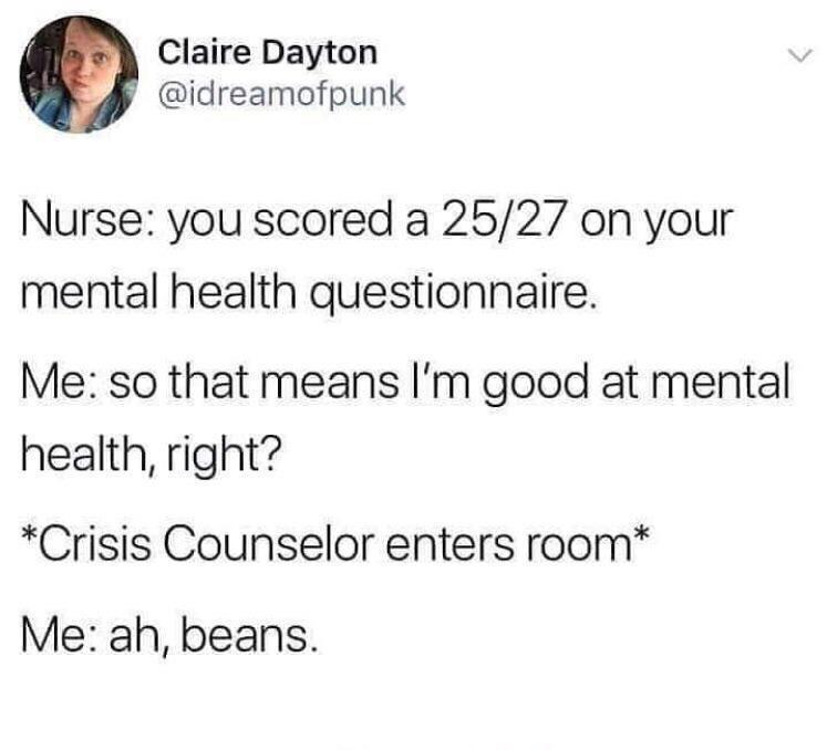 tom holland dentist - Claire Dayton Nurse you scored a 2527 on your mental health questionnaire. Me so that means I'm good at mental health, right? Crisis Counselor enters room Me ah, beans.