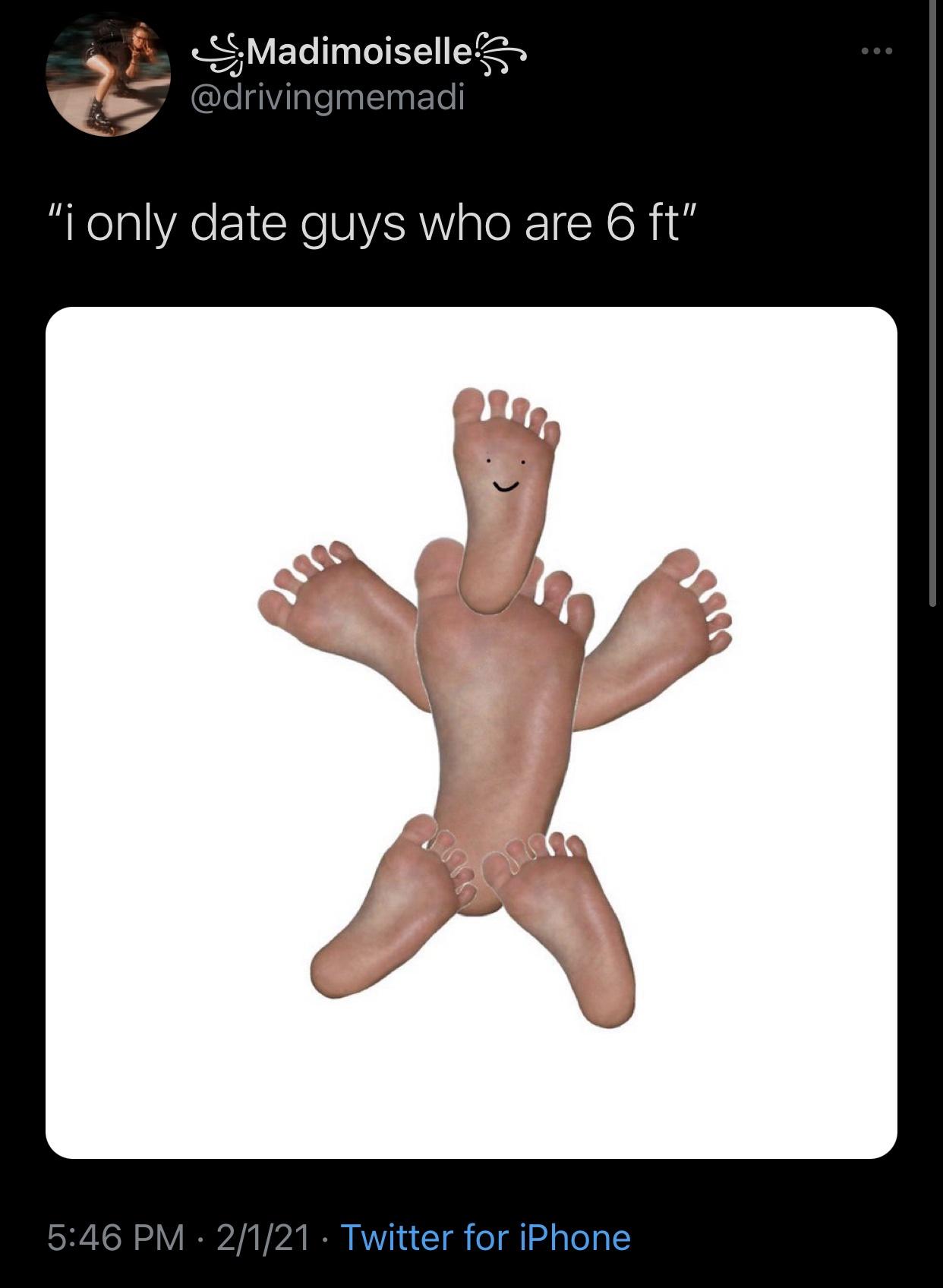 funny twitter jokes - I only date guys who are six feet