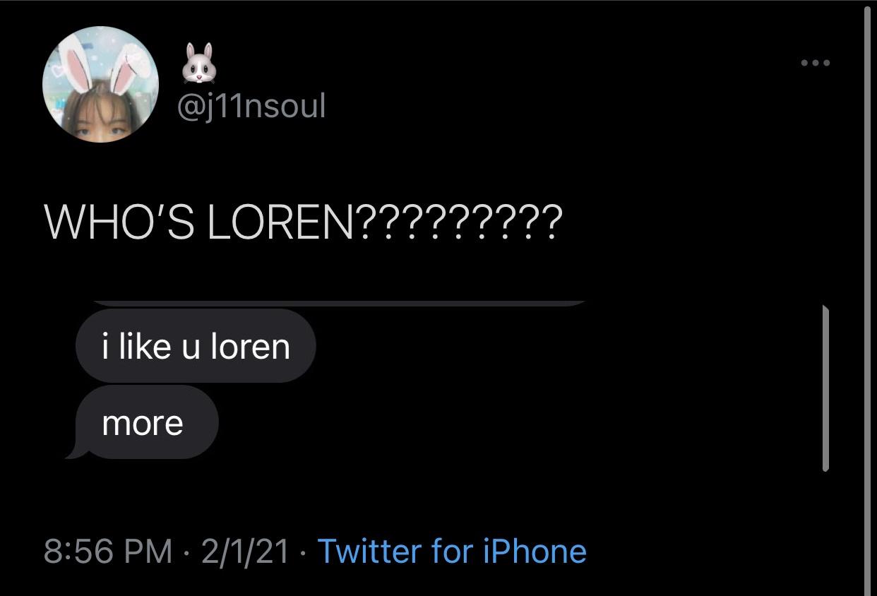 funny twitter jokes - Who'S Loren????????? i u loren more