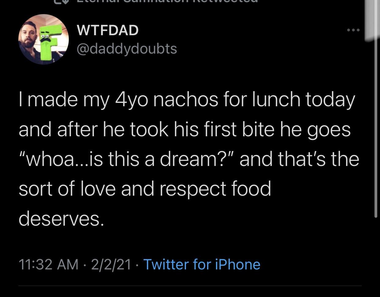 screenshot - Oo Wtfdad I made my 4yo nachos for lunch today and after he took his first bite he goes