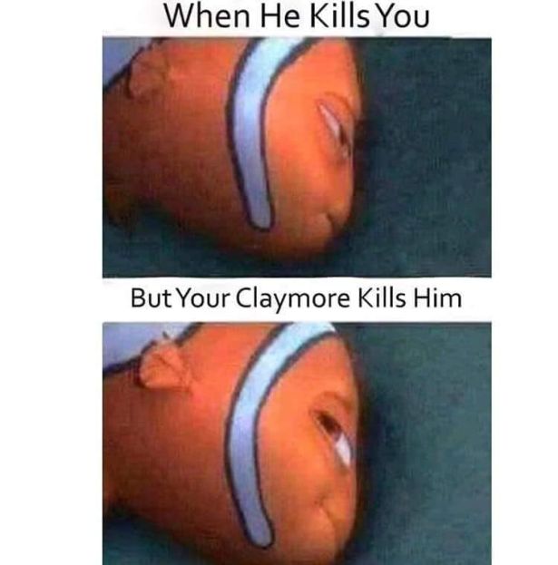 When He Kills You But Your Claymore Kills Him