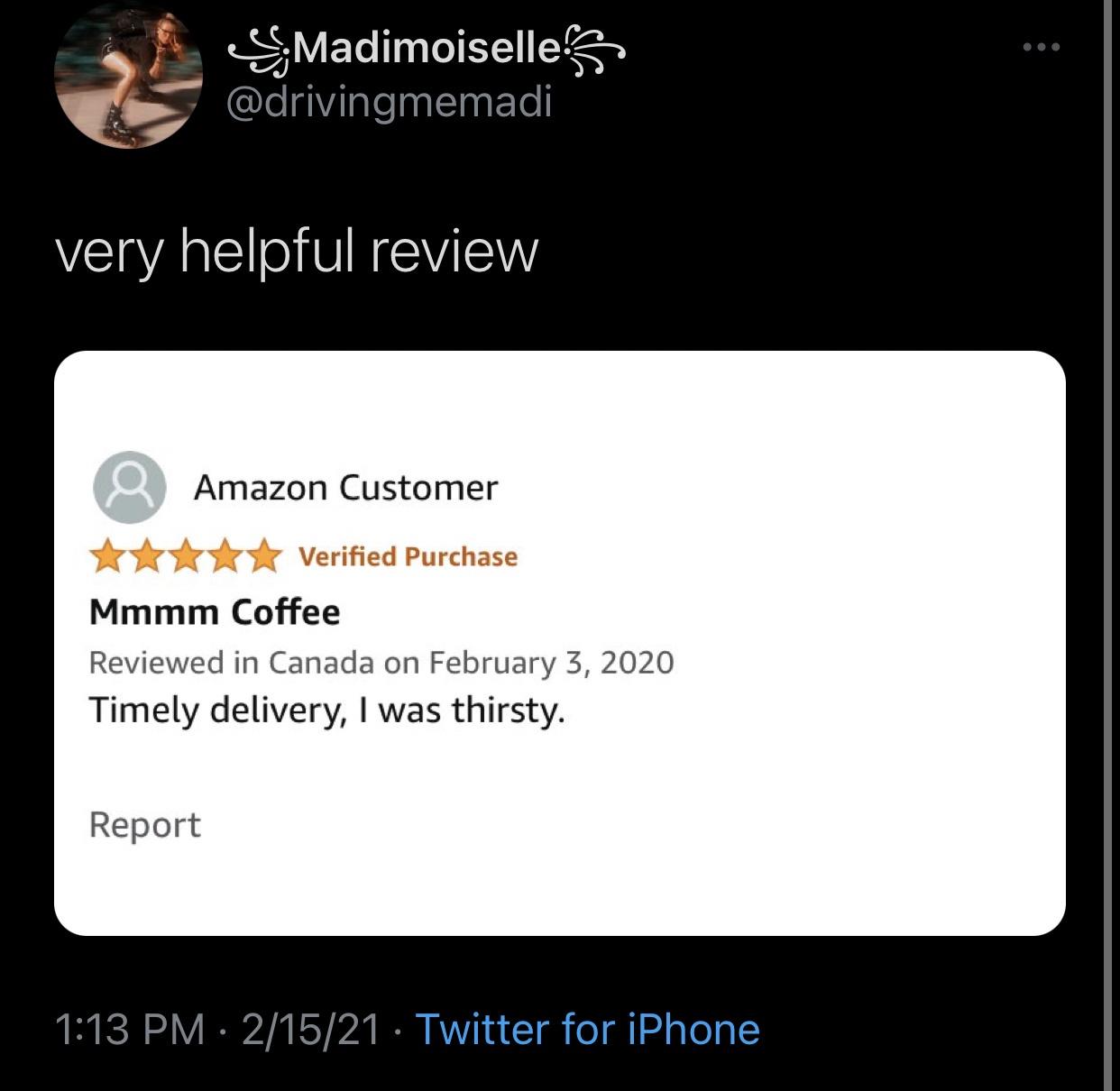 multimedia - I Madimoiselles very helpful review Amazon Customer Verified Purchase Mmmm Coffee Reviewed in Canada on Timely delivery, I was thirsty. Report 21521 Twitter for iPhone
