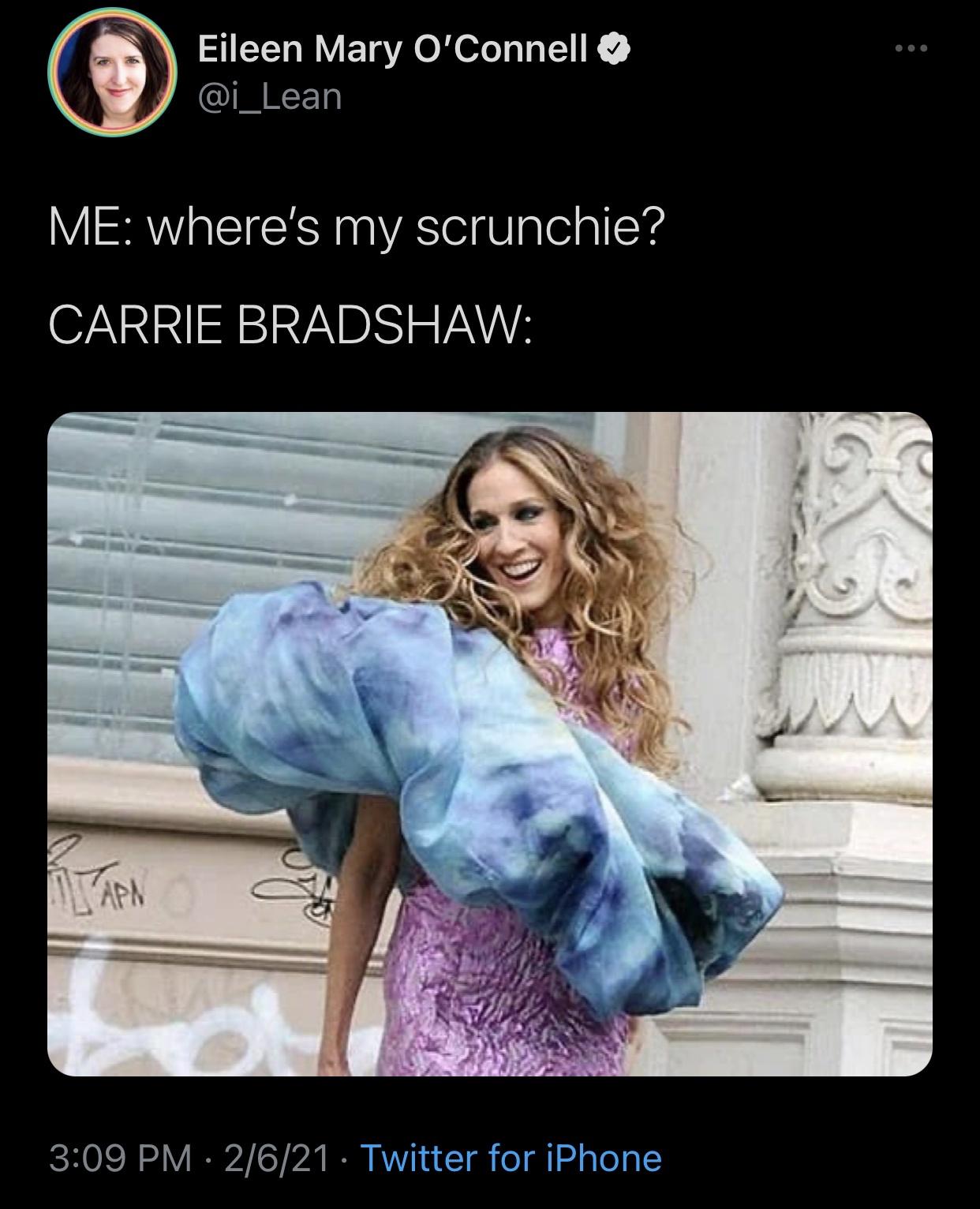 photo caption - Eileen Mary O'Connell Me where's my scrunchie? Carrie Bradshaw 2621 Twitter for iPhone
