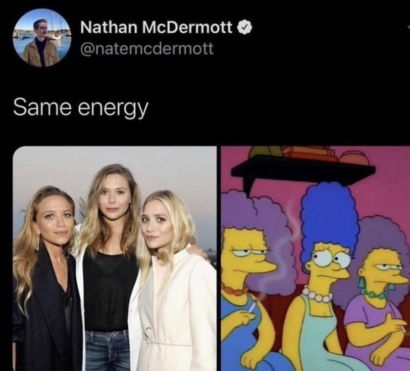funny pics and memes - the olsen sisters - marge simpsons sisters Same energy