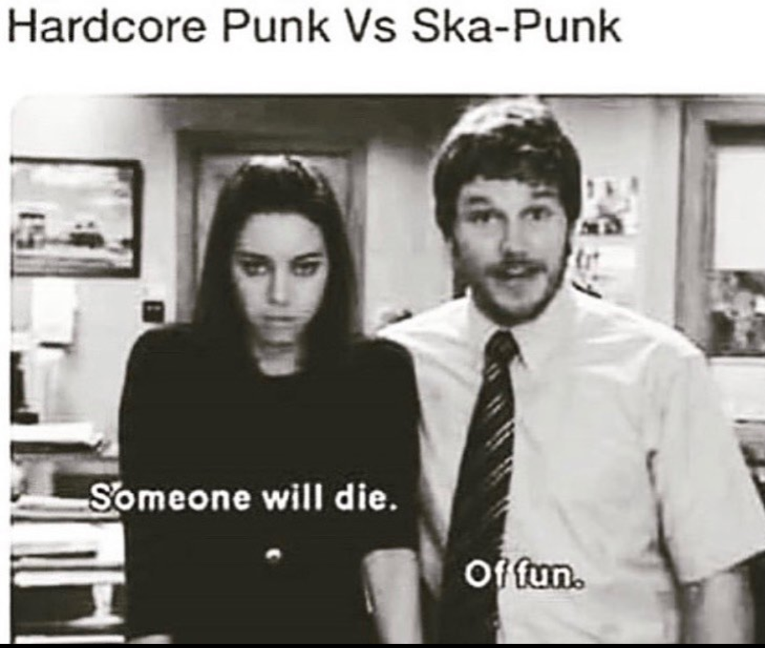 funny pics and memes - Hardcore Punk Vs SkaPunk Hr Someone will die. oh fun.