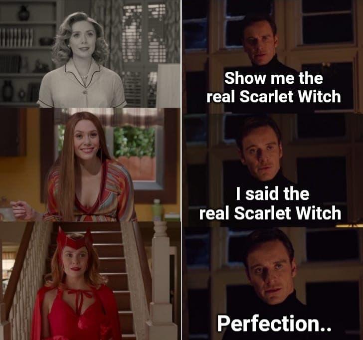 funny pics - wandavision memes - Show me the real Scarlet Witch I said the real Scarlet Witch Perfection..