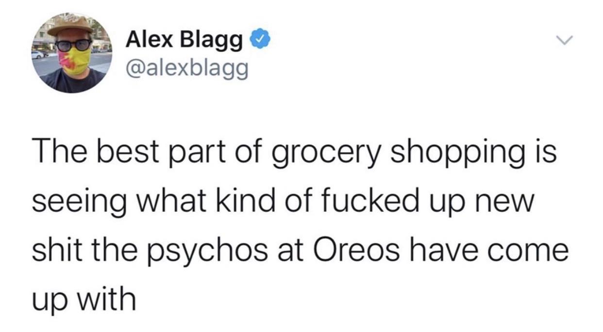 point - Alex Blagg The best part of grocery shopping is seeing what kind of fucked up new shit the psychos at Oreos have come up with