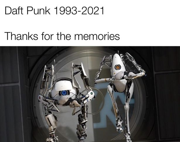 funny gaming memes - Daft Punk 19932021 Thanks for the memories