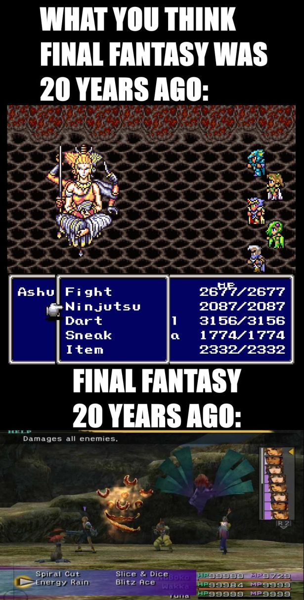 funny gaming memes - you think final fantasy was 20 years ago - What You Think Final Fantasy Was 20 Years Ago Ashu Fight Ninjutsu Dart Sneak Item 1 2672677 20872087 31 563156 17741774 23322332 a Final Fantasy 20 Years Ago Help Damages all enemies. Spiral 