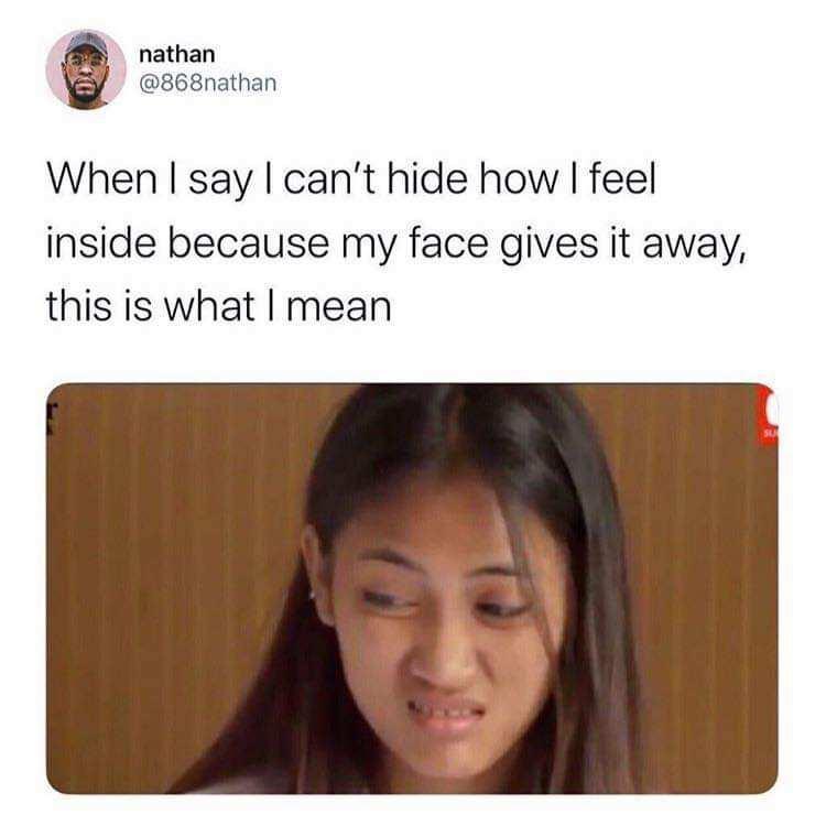 90 day fiance ed and rose meme - nathan When I say I can't hide how I feel inside because my face gives it away, this is what I mean Su