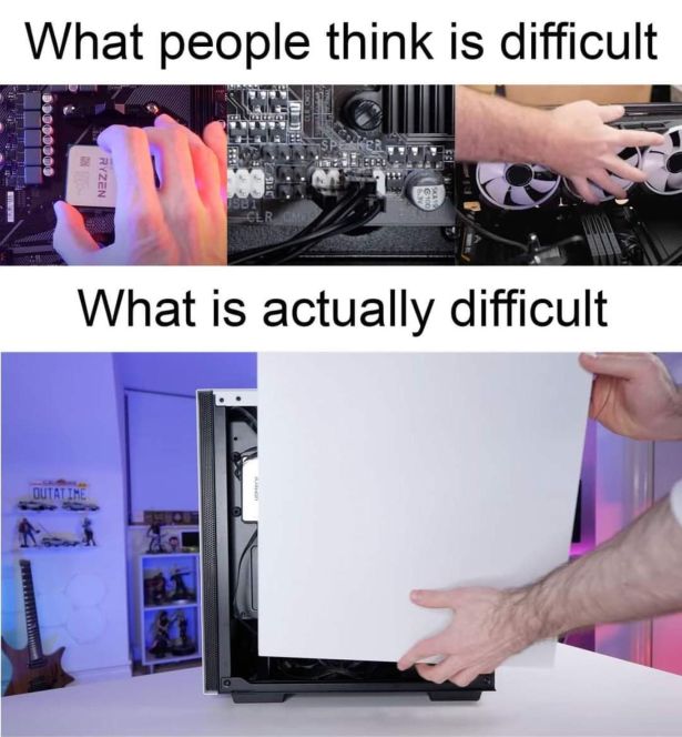 funny gaming memes - media - What people think is difficult ODOO0000 Ryzen Cer What is actually difficult Outatihe
