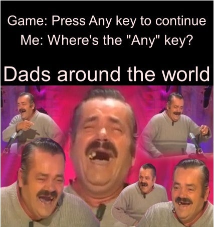 funny gaming memes - you are not a clown you - Game Press Any key to continue Me Where's the