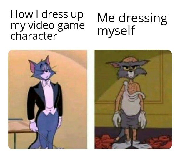 funny gaming memes - Internet meme - How I dress up Me dressing my video game character myself