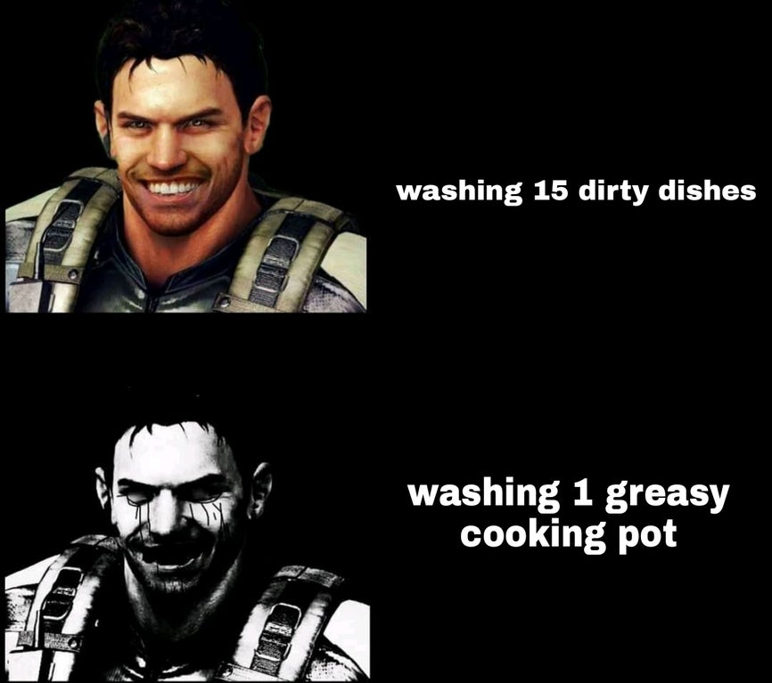 funny gaming memes - photo caption - washing 15 dirty dishes washing 1 greasy cooking pot