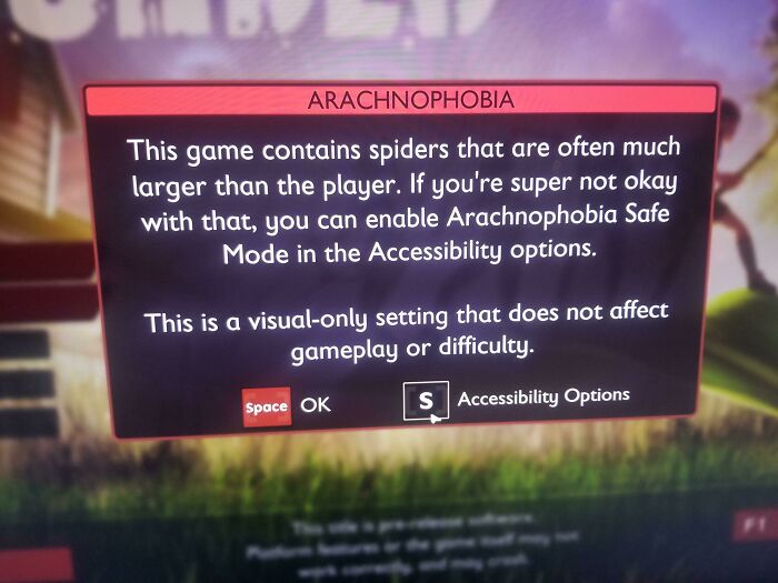funny gaming memes - media - Arachnophobia This game contains spiders that are often much larger than the player. If you're super not okay with that, you can enable Arachnophobia Safe Mode in the Accessibility options. This is a visualonly setting that do