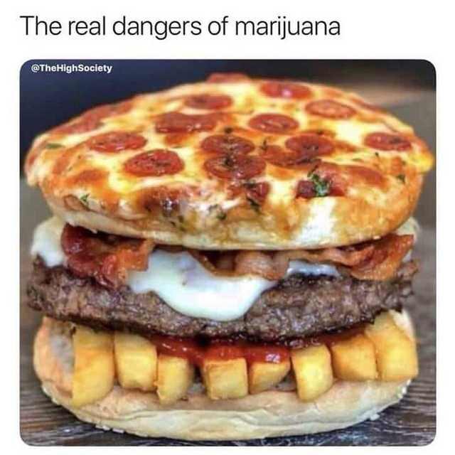 monday morning randomness - food memes - The real dangers of marijuana