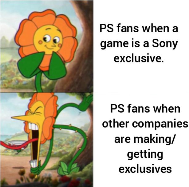 funny gaming memes  - sunflower meme template - Ps fans when a game is a Sony exclusive. Ps fans when other companies are making getting exclusives
