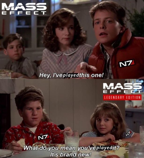 funny gaming memes - hey i ve seen this one meme template - Mass Effect. N7 Hey, I've playedthis one! Mass Effect Legendary Edition N7 Nz What do you mean you've playedit? It's brand new!