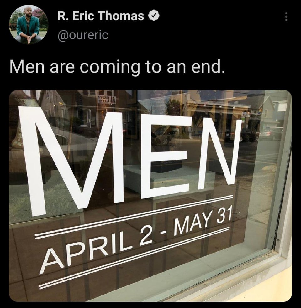 signage - .. R. Eric Thomas Men are coming to an end. Men April 2 May 31