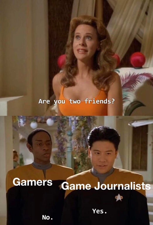 funny gaming memes - you two friends meme - Are you two friends? Gamers Game Journalists Yes. No.
