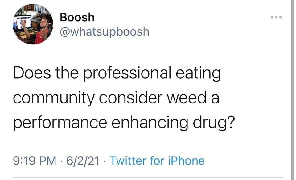 funny tweets - funniest tweets about dating - Boosh Does the professional eating community consider weed a performance enhancing drug? 6221 Twitter for iPhone