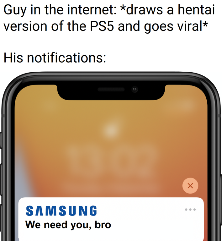 funny gaming memes - orange - Guy in the internet draws a hentai version of the PS5 and goes viral His notifications Samsung We need you, bro