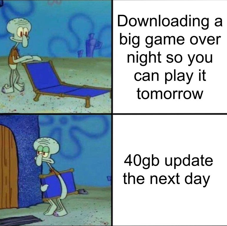 funny gaming memes - let's rock and roll pokemon go - Downloading a big game over night so you can play it tomorrow 40gb update the next day