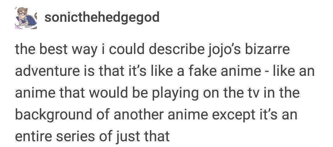 you re not behind in life quote - sonicthehedgegod the best way i could describe jojo's bizarre adventure is that it's a fake anime an anime that would be playing on the tv in the background of another anime except it's an entire series of just that