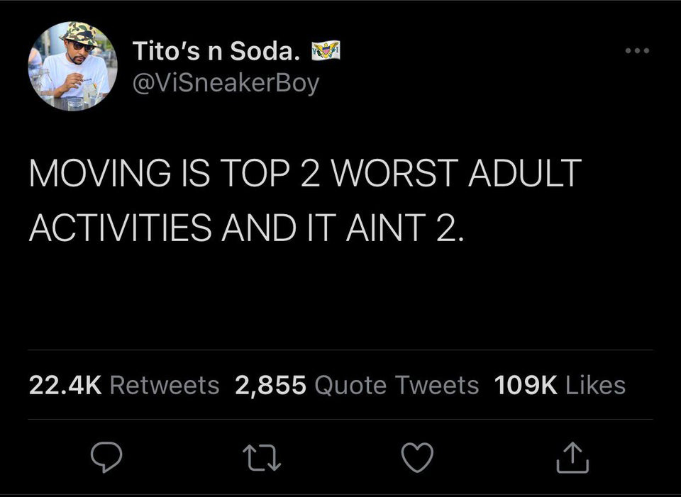 funny tweets and replies on twitter - screenshot - Tito's n Soda. A Moving Is Top 2 Worst Adult Activities And It Aint 2. 2,855 Quote Tweets 27