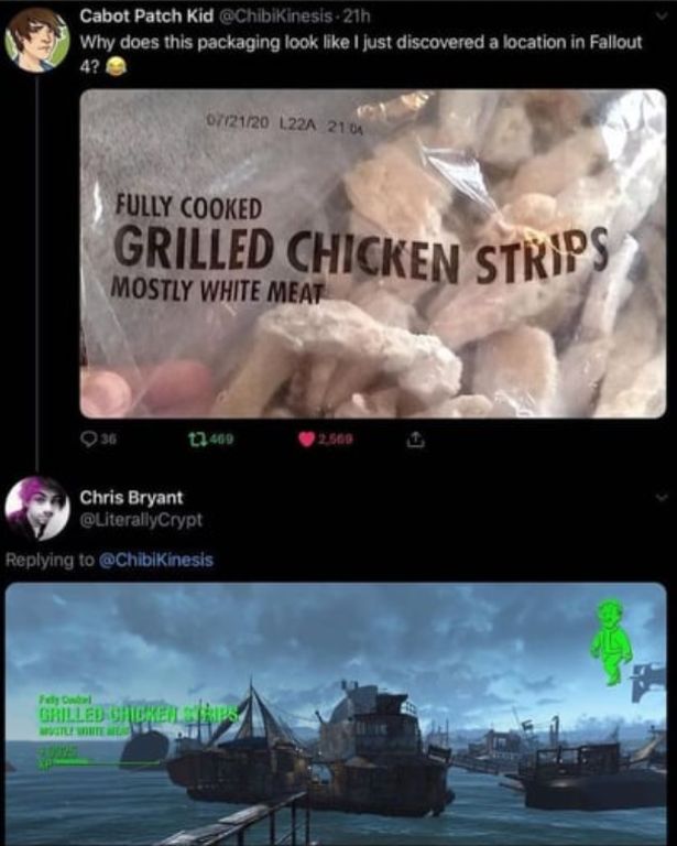 funny gaming memes - chicken strips fallout 4 - Cabot Patch Kid 21h Why does this packaging look I just discovered a location in Fallout 4? 072120 22A 2104 Fully Cooked Grilled Chicken Strips Mostly White Meat 936 12.469 2.500 Chris Bryant Kinesis Fely Gr