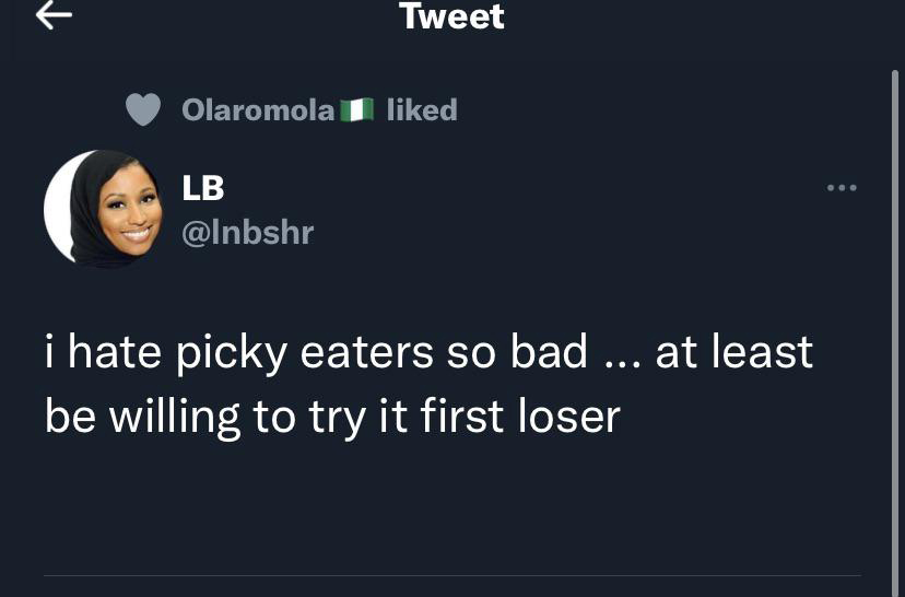 screenshot - Tweet Olaromola d Lb i hate picky eaters so bad ... at least be willing to try it first loser