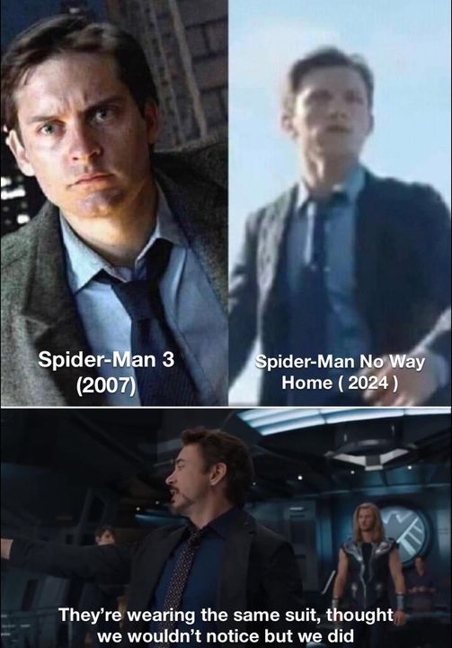 funny memes and pics - no way home peter dress - SpiderMan 3 2007 SpiderMan No Way Home 2024 They're wearing the same suit, thought we wouldn't notice but we did