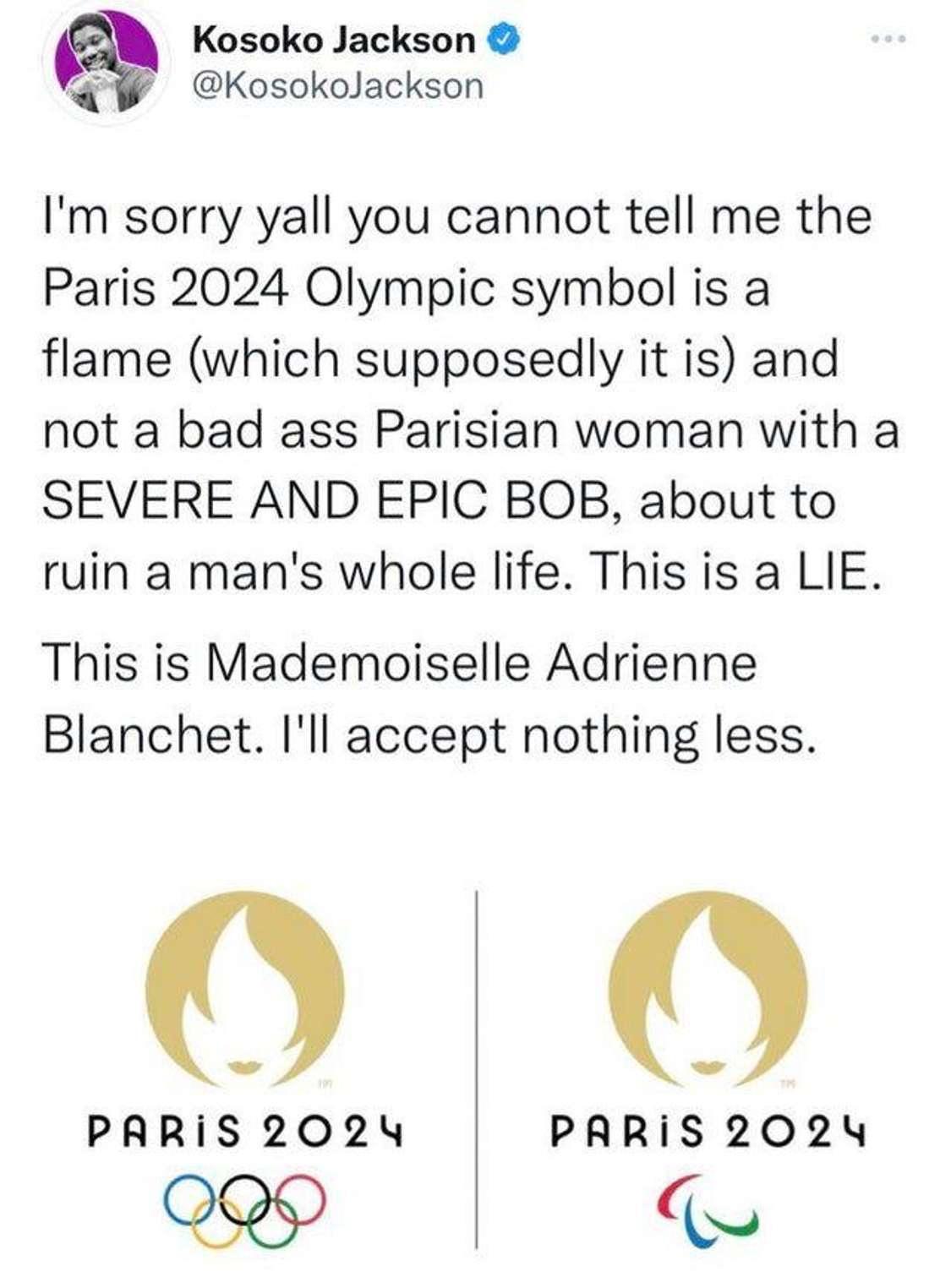 funny memes - funny pictures - adrienne blanchet - Kosoko Jackson I'm sorry yall you cannot tell me the Paris 2024 Olympic symbol is a flame which supposedly it is and not a bad ass Parisian woman with a Severe And Epic Bob, about to ruin a man's whole li