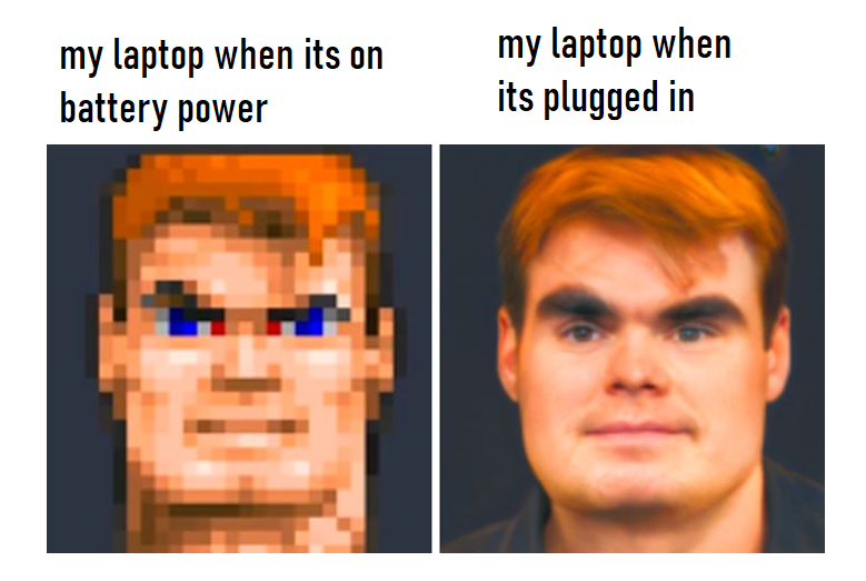 funny gaming memes - bj blazkowicz real life - my laptop when its on my laptop when its plugged in battery power