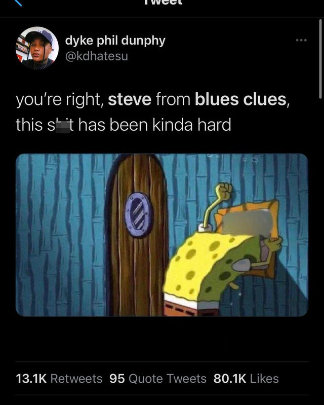 funny tweets - cartoon - dyke phil dunphy you're right, steve from blues clues, this s' t has been kinda hard 95 Quote Tweets