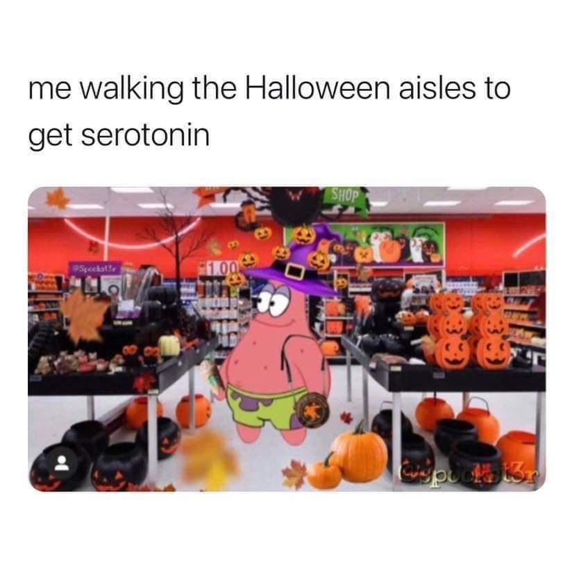 monday morning randomness - me walking the halloween aisles to get serotonin - me walking the Halloween aisles to get serotonin Shop Spockator wepo Mk3