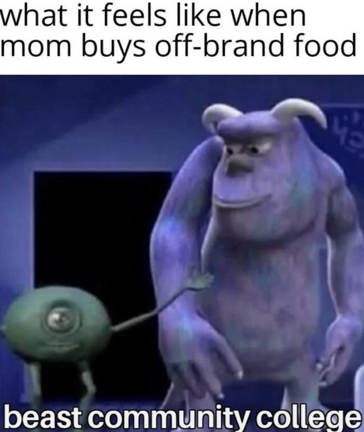 off brand monsters inc - what it feels when mom buys offbrand food beast community college