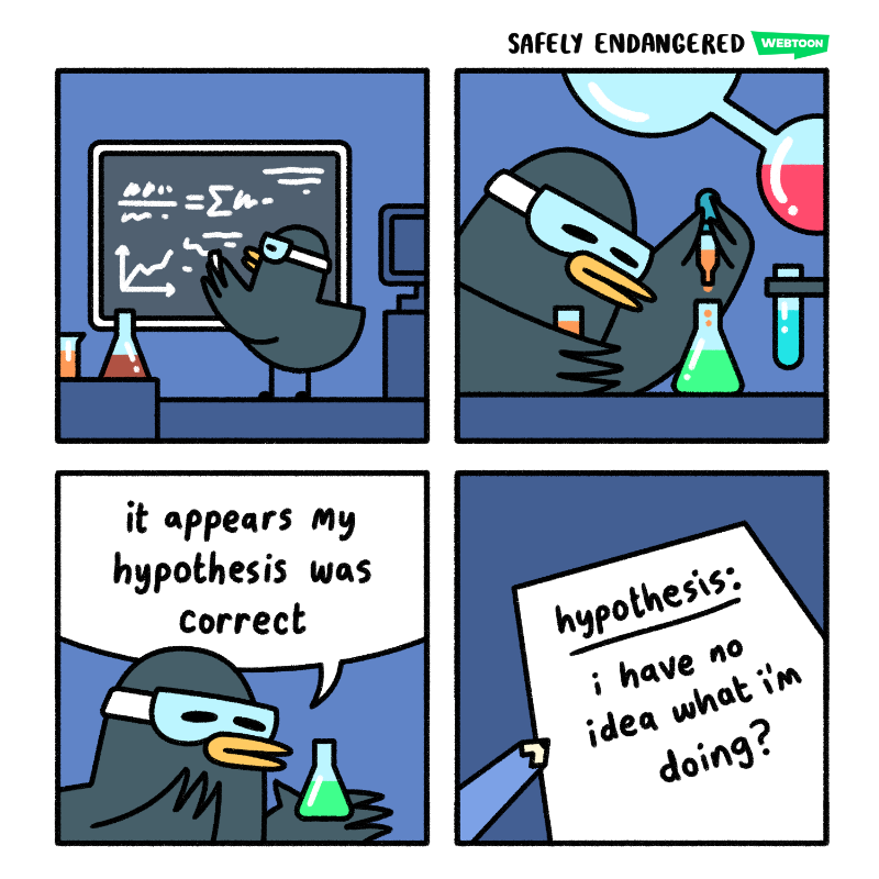 monday morning randomness - safely endangered hypothesis - Safely Endangered Webtoon me it appears my hypothesis was correct co hypothesis i have no idea what i'm doing?