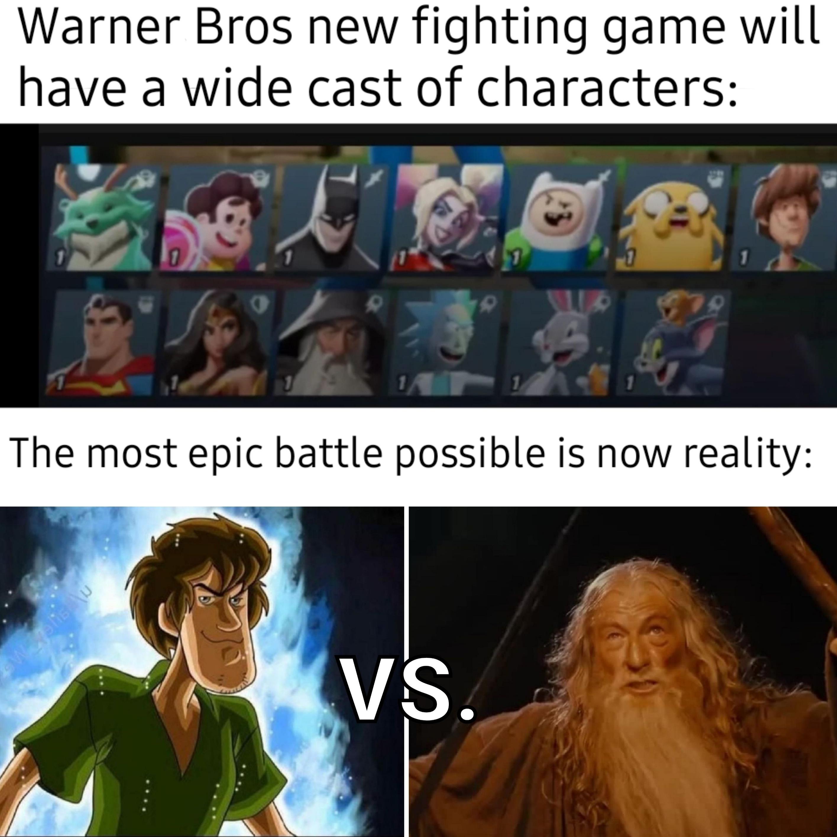 gaming memes - you shall not post - Warner Bros new fighting game will have a wide cast of characters Ref The most epic battle possible is now reality Vs.