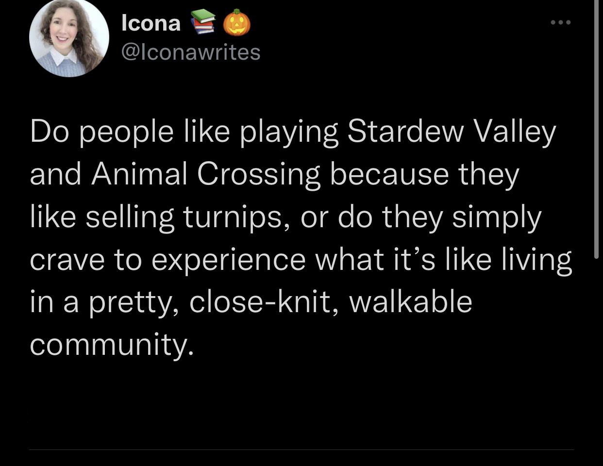 scorpio opening up - Icona Do people playing Stardew Valley and Animal Crossing because they selling turnips, or do they simply crave to experience what it's living in a pretty, closeknit, walkable community.